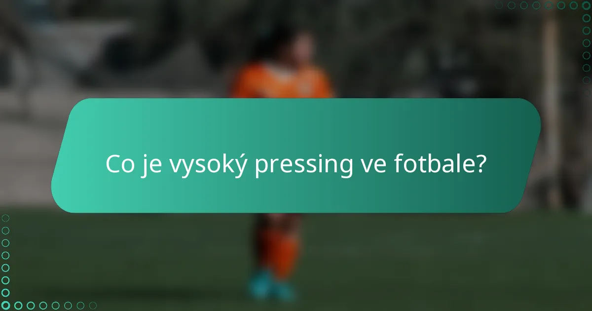 Co je vysoký pressing ve fotbale?